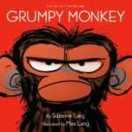 Grumpy Monkey by suzanne Lang, illustrated by Max Lang