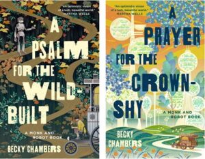 Book covers for "A Psalm for the Wild-built" and "A Prayer for the Crown-shy", the first two books in the Monk and Robot series by Becky Chambers