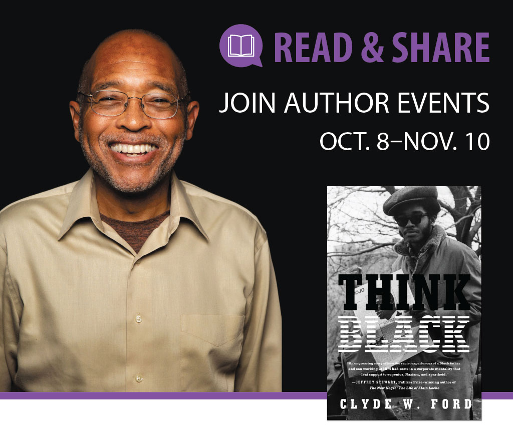 Read and Share. Join author events October 8 through November 10. Think Black by Clyde Ford