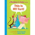 This is my fort. A Monkey and cake book