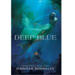Deep Blue by Jennifer Donnelly