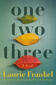 One Two Three A Novel by Frankel, Laurie