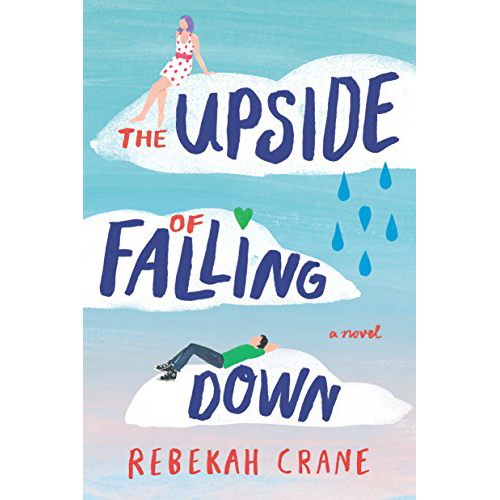 The Upside of Falling Down by Rebekah Crane