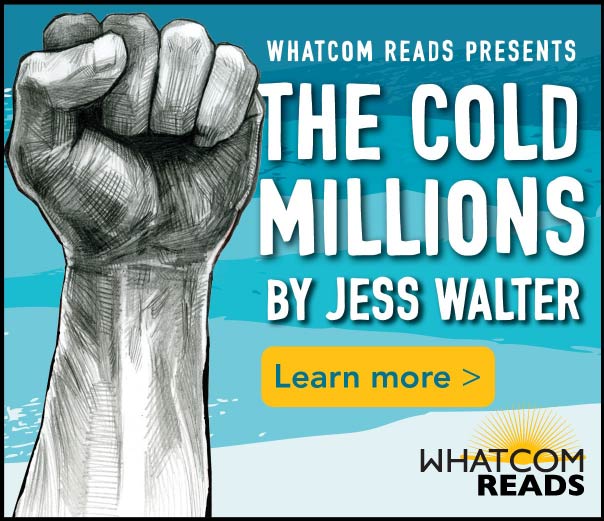 Whatcom READS poster of The Cold Millions by Jess Walter