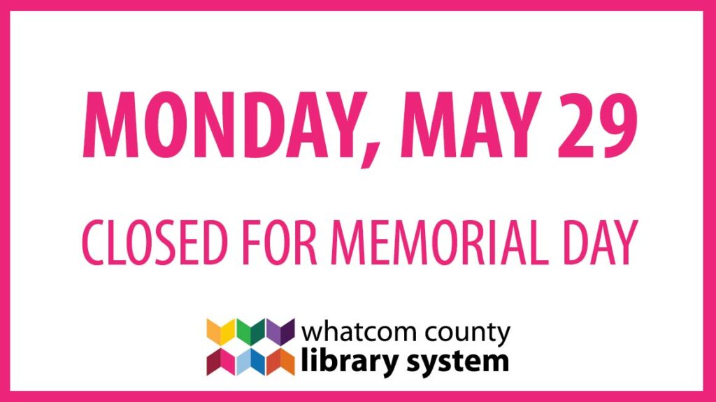 All WCLS libraries will be closed Monday, May 29 for Memorial Day. Library Express will be open regular hours.