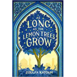As Long as the Lemon Tree Grows by Zoulfa Katouh