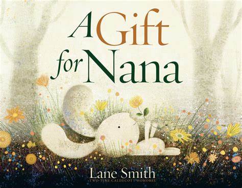A Gift for Nana by Lane Smith
