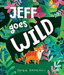 Jeff Goes Wild by Angela Rozelaar