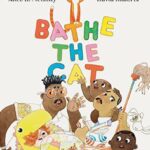 Bathe the Cat by Alice B. McGinty