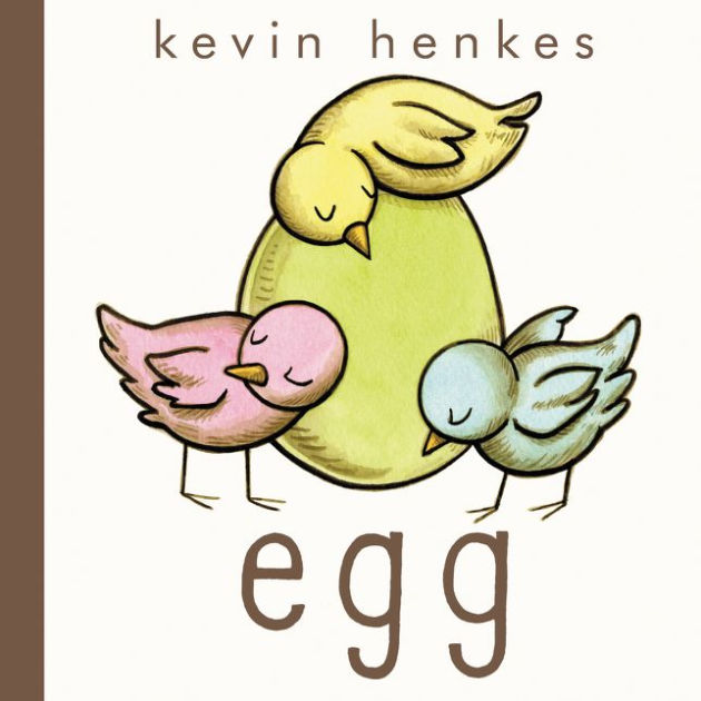 Egg by Kevin Henkes