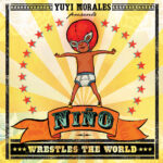 Niño Wrestles the World by Yuyi Morales