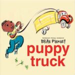 Puppy Truck by Brian J. Pinkney