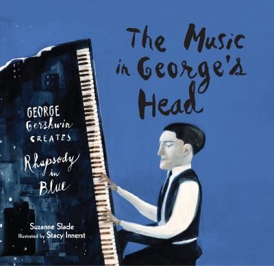 The Music in George's Head by Suzanne Slade; Stacy Innerst