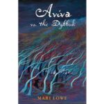 Aviva Vs. the Dybbuk by Mari Lowe