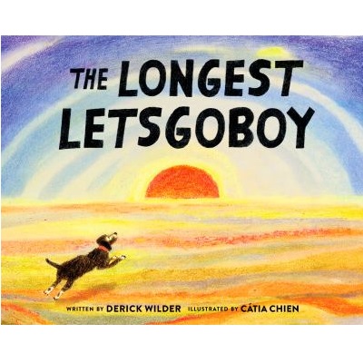 The Longest Letsgoboy by Derick Wilder; Catia Chien