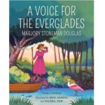 A Voice for the Everglades by Vicki Conrad; Ibon Adarne; Rachel Yew