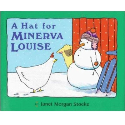 A Hat for Minerva Louise by Janet Morgan Stoeke