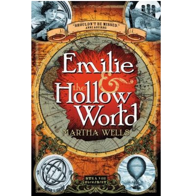 Emilie & the Hollow World by Martha Wells