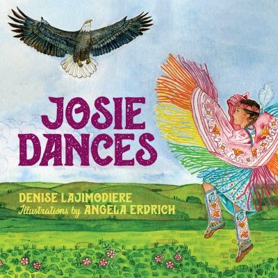 Josie Dances by Denise K. Lajimodiere; Angela Erdrich