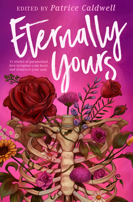 Eternally Yours edited by Patrice Caldwell