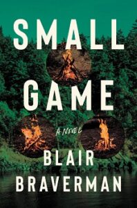 Cover image of "Small Game" by Blair Braverman