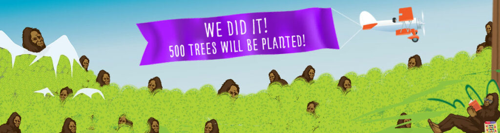 We did it. 500 trees will be planted