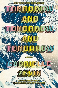 Cover image of "Tomorrow, and Tomorrow, and Tomorrow" by Gabrielle Zevin