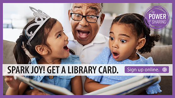Spark Joy. Get a Library Card.