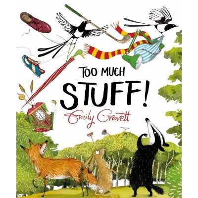 Too Much Stuff! by Emily Gravett