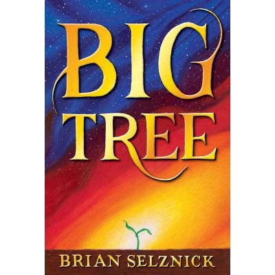 Big Tree by Brian Selznick
