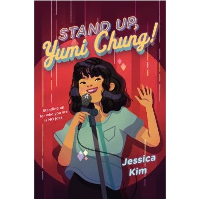 Stand Up, Yumi Chung! by Jessica Kim