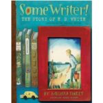 Some Writer! by Melissa Sweet