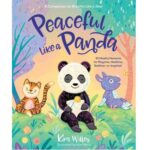 Peaceful Like a Panda by Kira Willey; Anni Betts