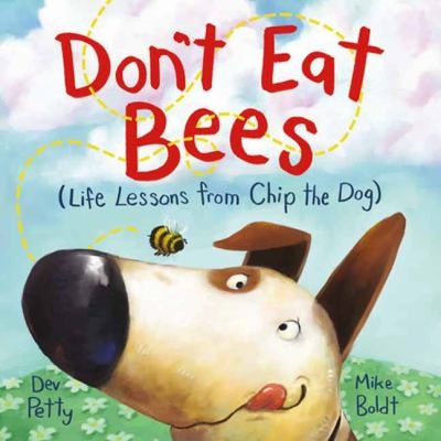 Don't Eat Bees by Dev Petty; Mike Boldt