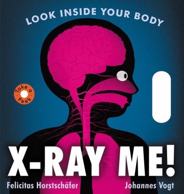 X-ray Me! by Felicitas Horstschäfer; Johannes Vogt