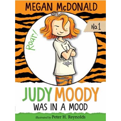 Judy Moody Was in a Mood by Megan McDonald; Peter H. Reynolds