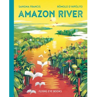 Amazon River by Sangma Francis; Rômolo D'Hipólito