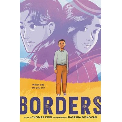 Borders by Thomas King; Natasha Donovan