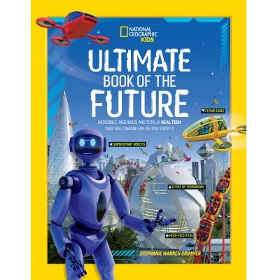 Ultimate Book of the Future by Stephanie Warren Drimmer