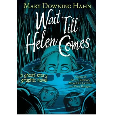 Wait Till Helen Comes by Mary Downing Hahn
