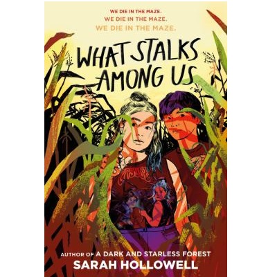 What Stalks Among Us by Sarah Hollowell
