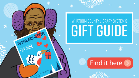 Whatcom County Gift Guide. Find it here.