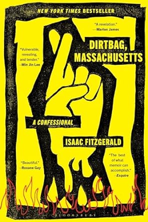Dirtbag, Massachusetts by Isaac Fitzgerald