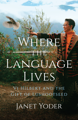 Where the Language Lives by Janet Yoder