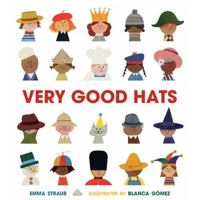 Very Good Hats by Emma Straub; Blanca Gomez