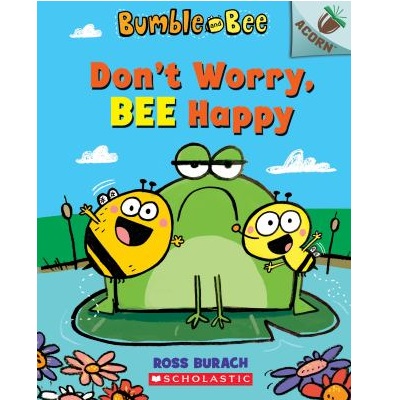 Don't Worry, Bee Happy by Ross Burach