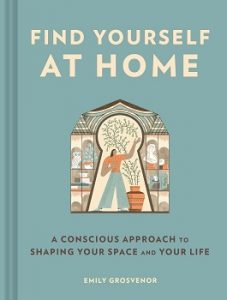 Cover image of "Find Yourself at Home" by Emily Grosvenor