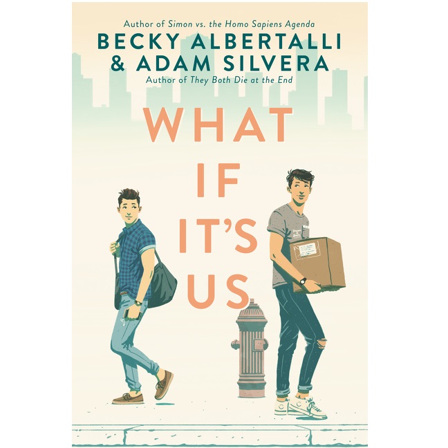 What If It's Us by Becky Albertalli; Adam Silvera