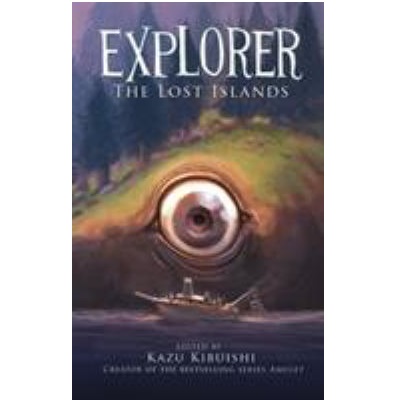 Explorer. The Lost Islands by Kazu Kibuishi
