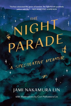 Cover image of "The Night Parade: A Speculative Memoir" by Jami Nakamura Lin